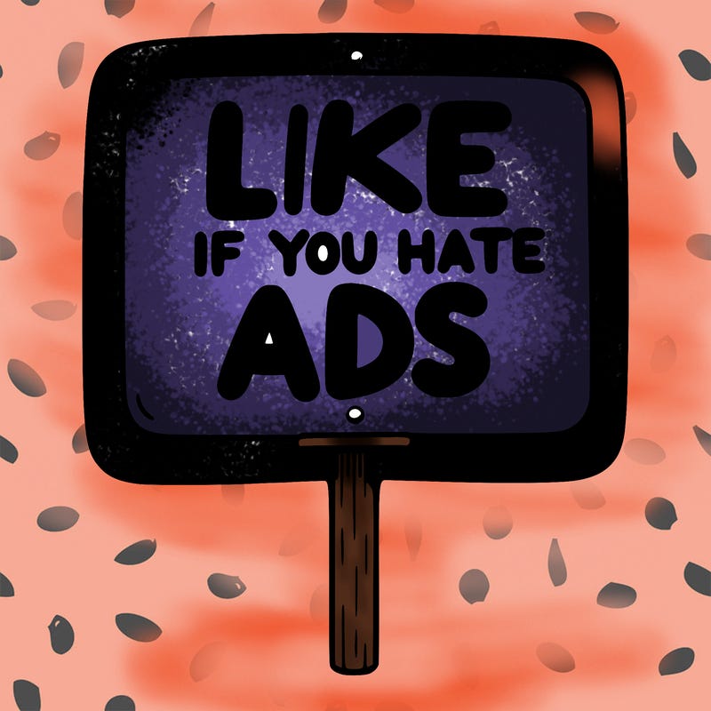 a sign that says like if you hate ads