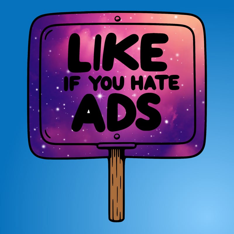 a sign that says like if you hate ads