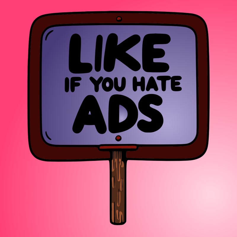 a sign that says like if you hate ads