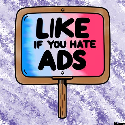a sign that says like if you hate ads