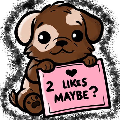 a puppy holding a sign that says 2 likes maybe?