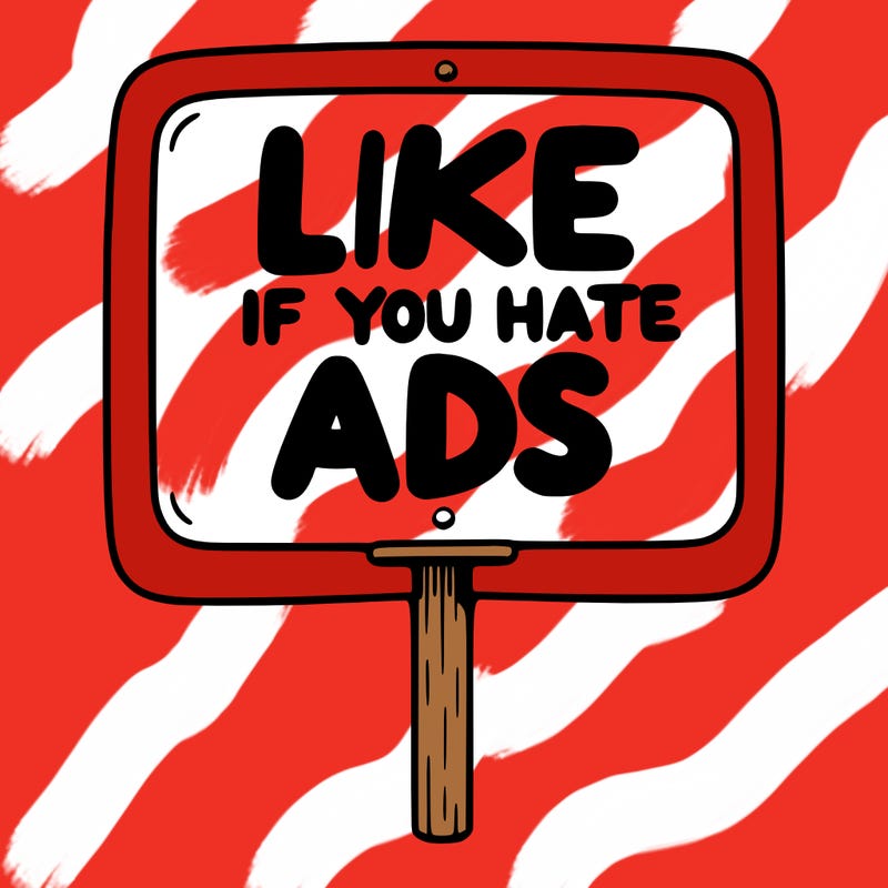 a sign that says like if you hate ads