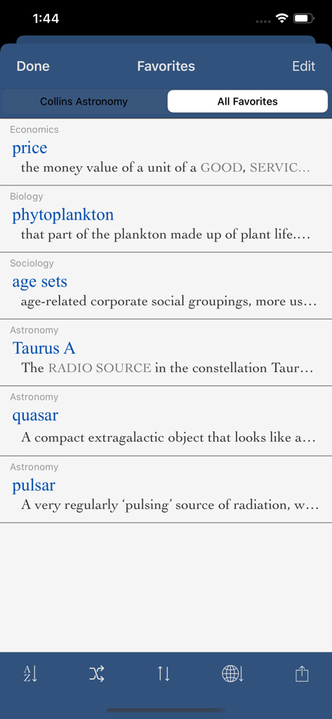 Collins Subject Dictionaries - A list of bookmarked technical terms from the Collins Subject Dictionaries app including definitions for Economics Biology and Astronomy