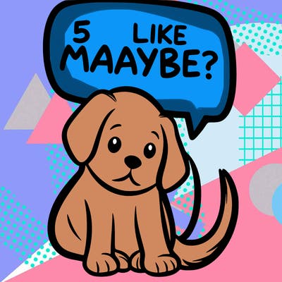 a puppy that says 5 like maybe