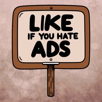 a sign that says like if you hate ads