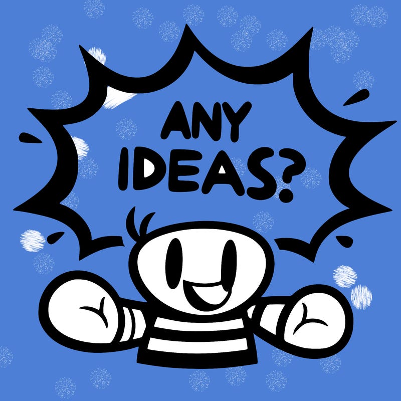 a message saying: any ideas?