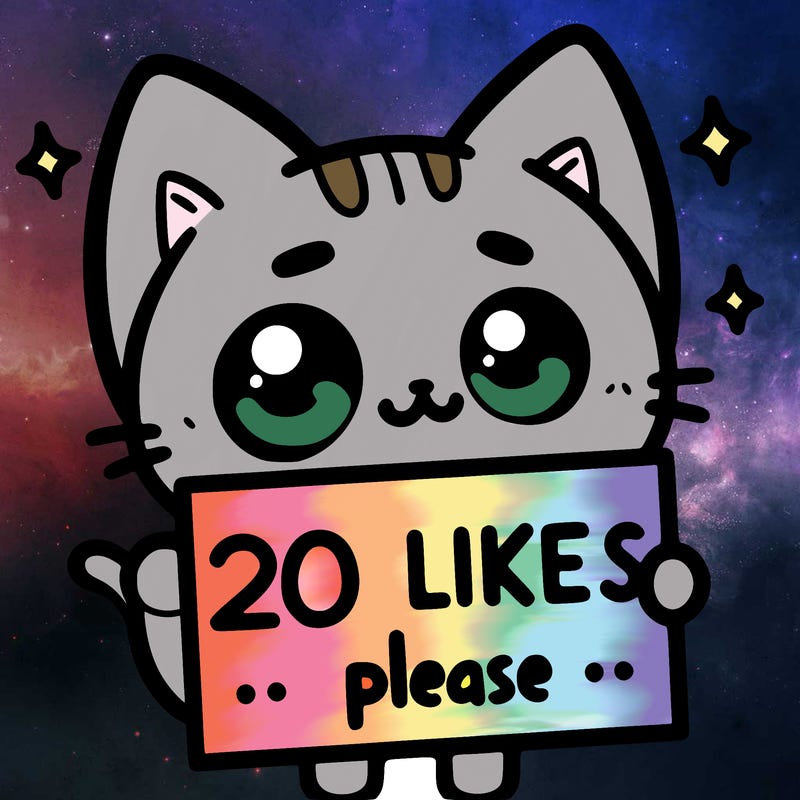 a cat that is holding a sign that says 20 likes please