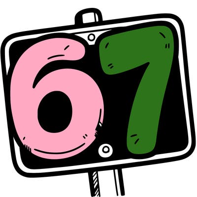 a sign that says 6 7