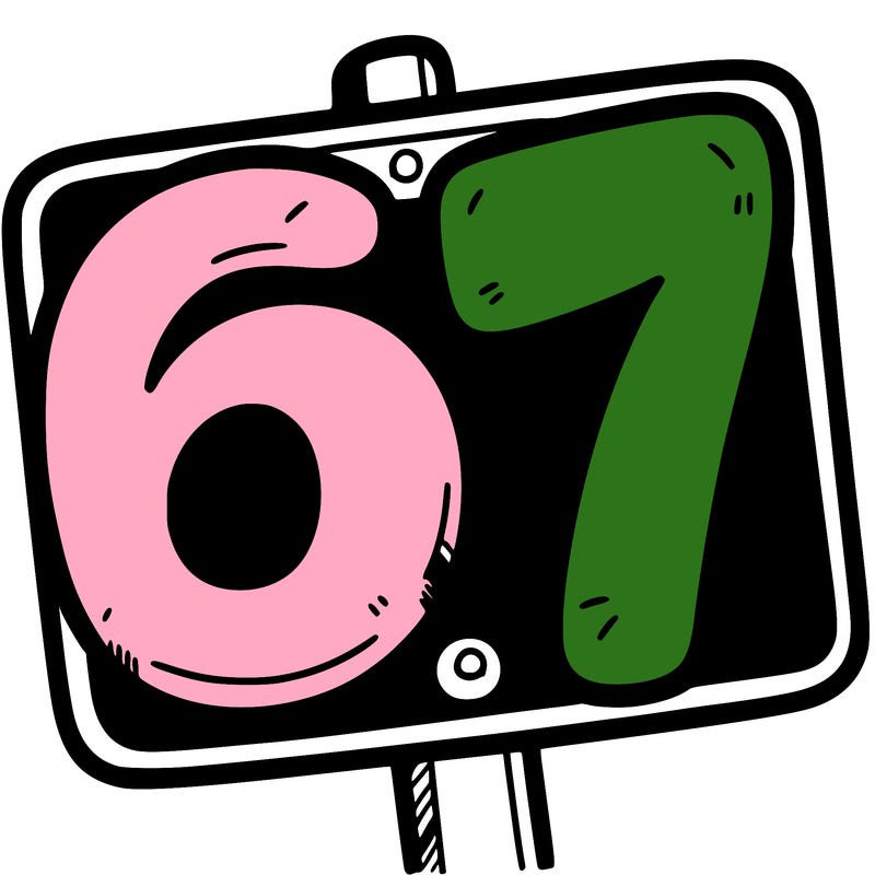 a sign that says 6 7