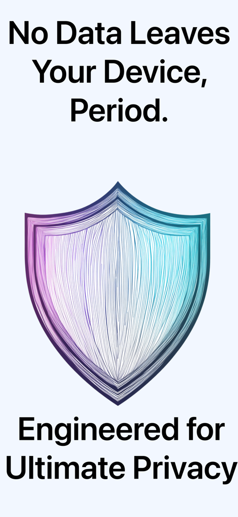 Recent Contacts: When & Where - Icono de escudo con texto que explica que ningún dato sale del dispositivo para una máxima privacidad