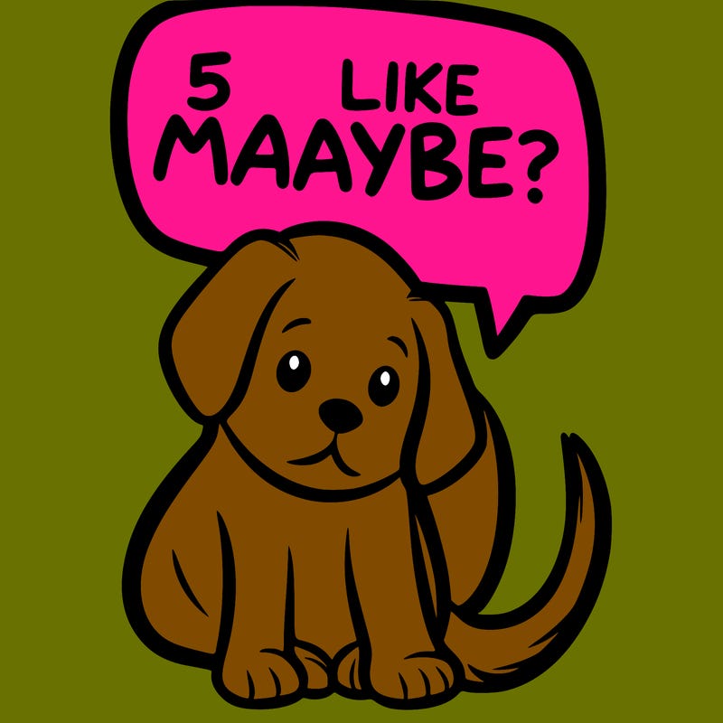 a puppy that says 5 like maybe