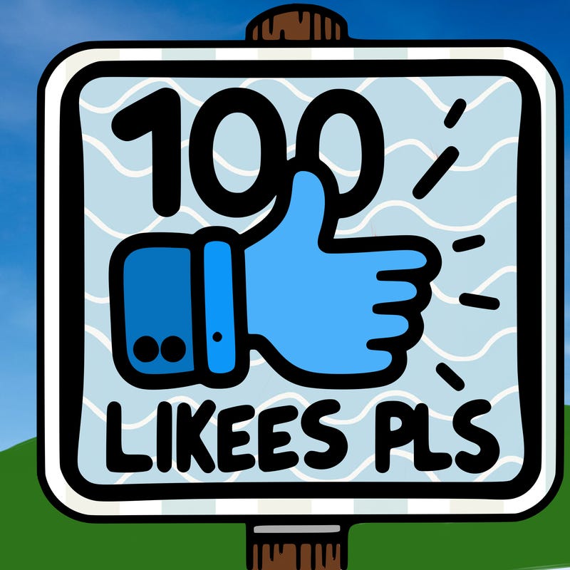 sign saying 100 likes pls