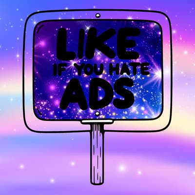 a sign that says like if you hate ads