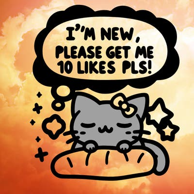 kitty taking a nap dream talking and saying "i'm new, please get me at least 10 likes pls!!"