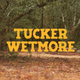 Tucker Wetmore