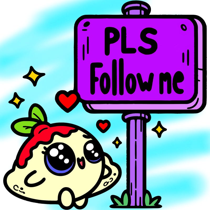 sign that says pls follow me