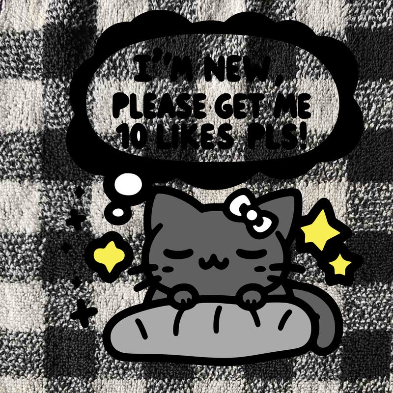 kitty taking a nap dream talking and saying "i'm new, please get me at least 10 likes pls!!"