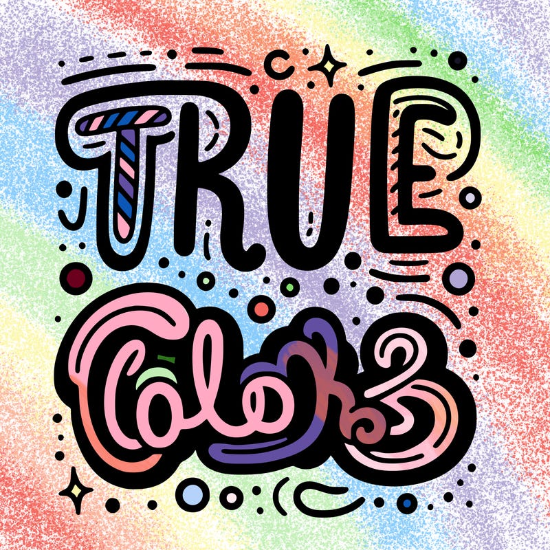 "true colors" written