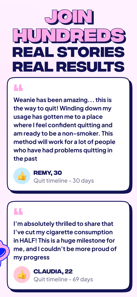 Weanie - Quit Smoking Tracker - Real user testimonials and success stories from the Weanie app showing results from gradual smoking reduction