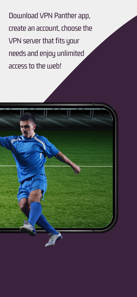 PantherVPN – Fast Secure VPN - Un écran de smartphone montrant un joueur de football pour promouvoir le streaming sportif avec PantherVPN