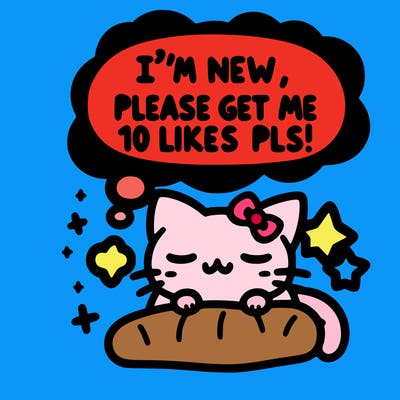 kitty taking a nap dream talking and saying "i'm new, please get me at least 10 likes pls!!"