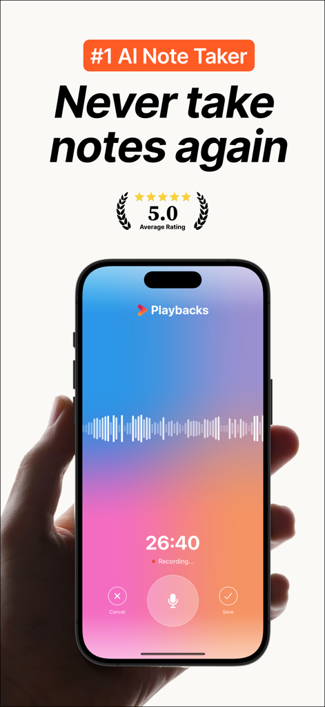 Playbacks: AI Note Taker - A hand holding an iPhone displaying the Playbacks AI Note Taker app interface during an active audio recording session with a colorful gradient background and waveform