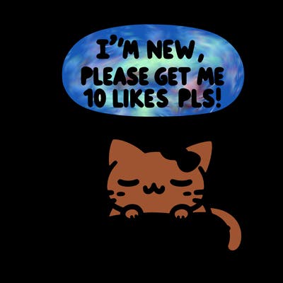 kitty taking a nap dream talking and saying "i'm new, please get me at least 10 likes pls!!"