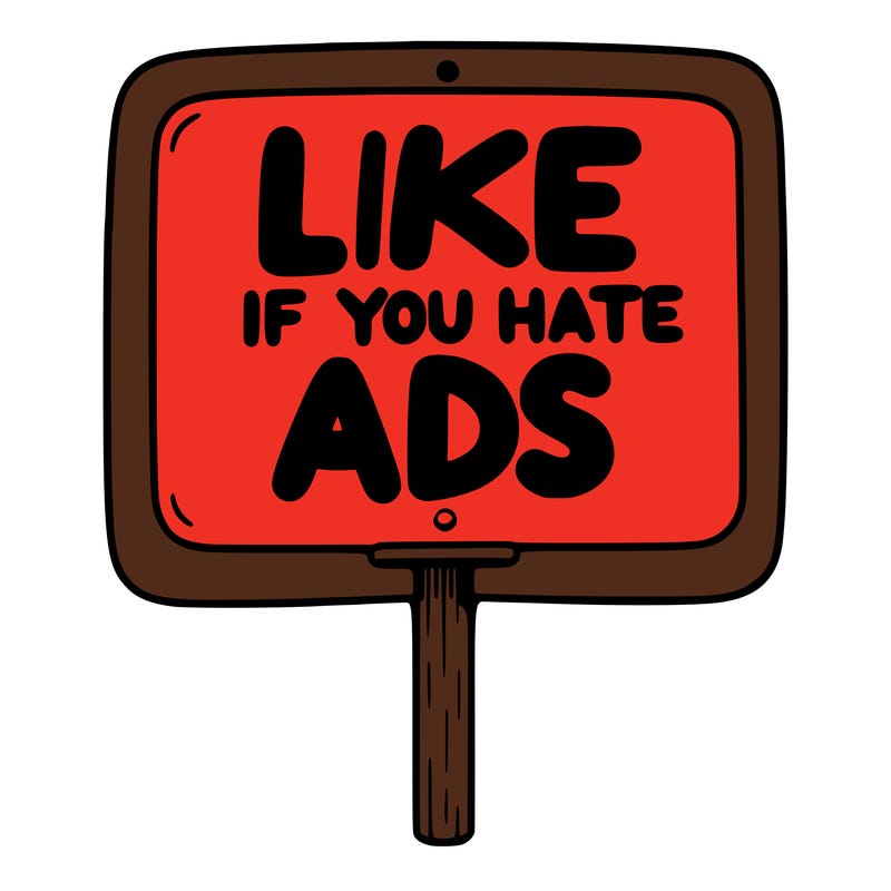 a sign that says like if you hate ads