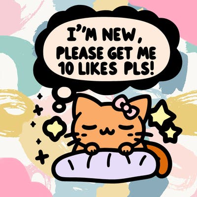 kitty taking a nap dream talking and saying "i'm new, please get me at least 10 likes pls!!"
