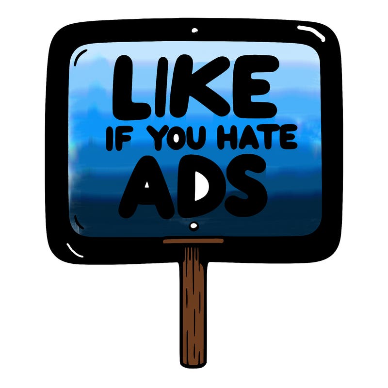 a sign that says like if you hate ads