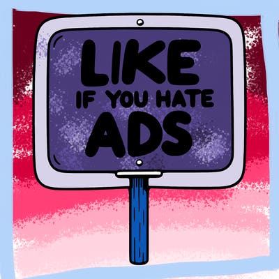 a sign that says like if you hate ads