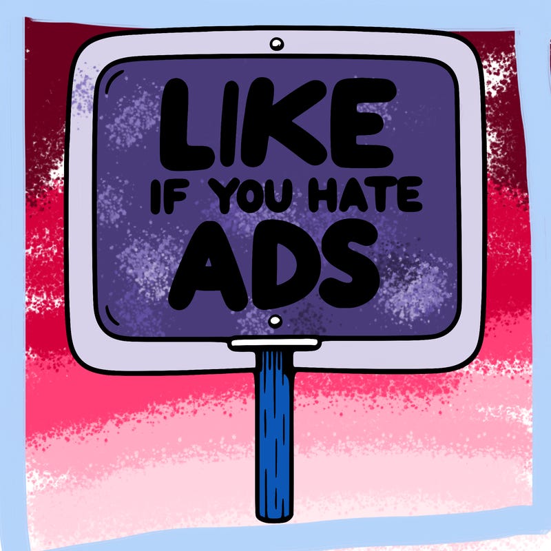 a sign that says like if you hate ads