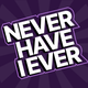 Never Have I Ever ~ Dirty Game