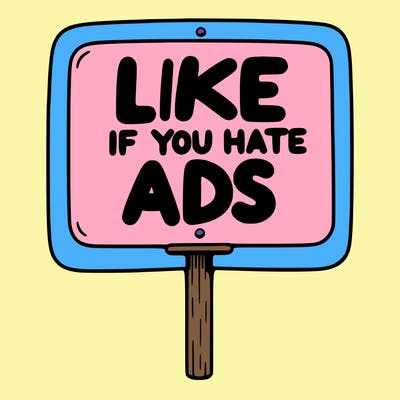 a sign that says like if you hate ads