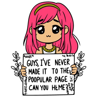 a girl holding up a sign that says, guys, i’ve never made it to the popular page, can you help me?