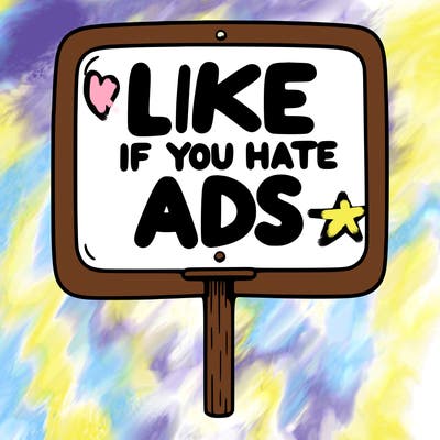 a sign that says like if you hate ads