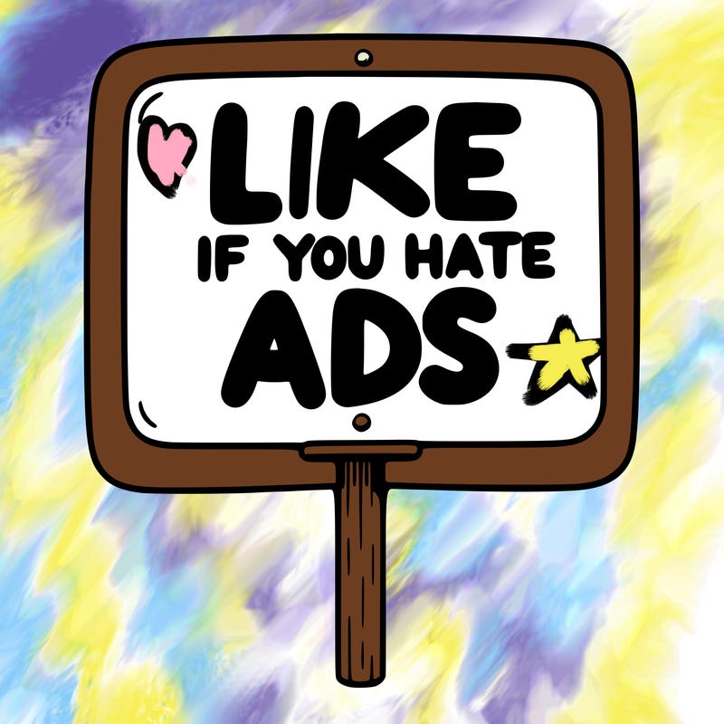 a sign that says like if you hate ads