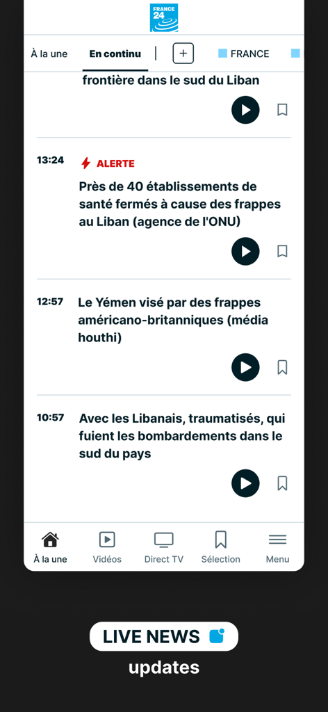France 24 - World News 24/7 - L'interface de l'application France 24 affiche un flux d'actualités en direct et continu avec des titres internationaux en français.
