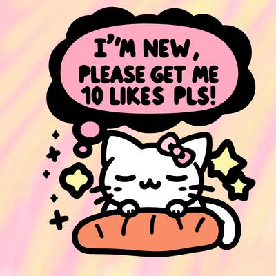 kitty taking a nap dream talking and saying "i'm new, please get me at least 10 likes pls!!"
