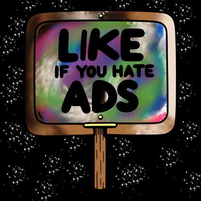 a sign that says like if you hate ads