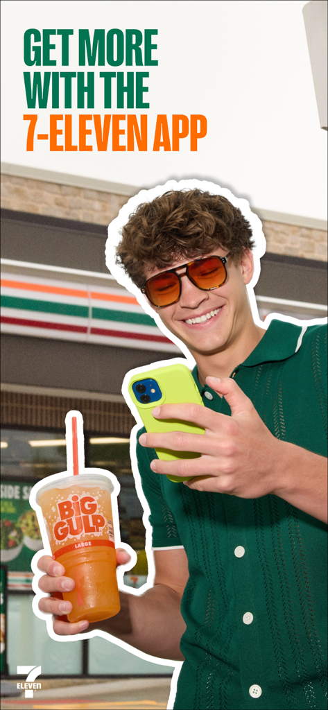 7-Eleven: Rewards & Shopping - A smiling young man holding a Big Gulp and a smartphone in front of a 7-Eleven store with the text Get More With The 7-Eleven App.
