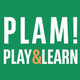 PLAM! Play And Learn