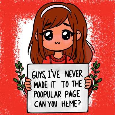 a girl holding up a sign that says, guys, i’ve never made it to the popular page, can you help me?
