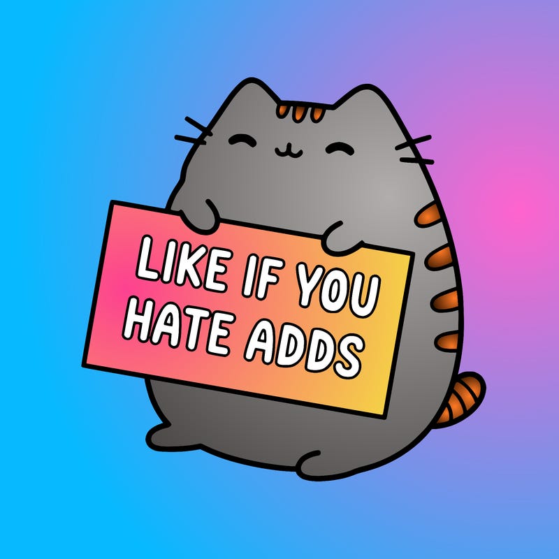 a kawii pusheen cat holding a sign that says like if you hate adds