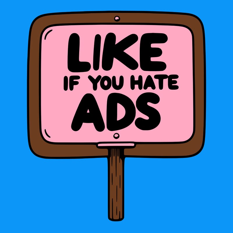 a sign that says like if you hate ads