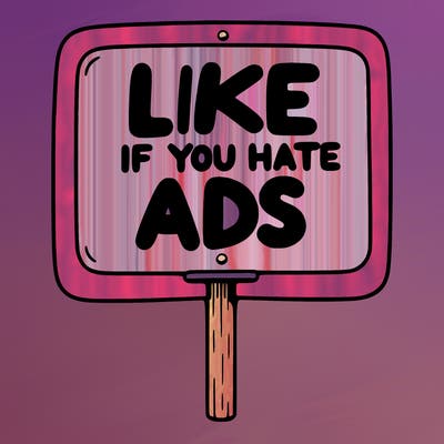 a sign that says like if you hate ads