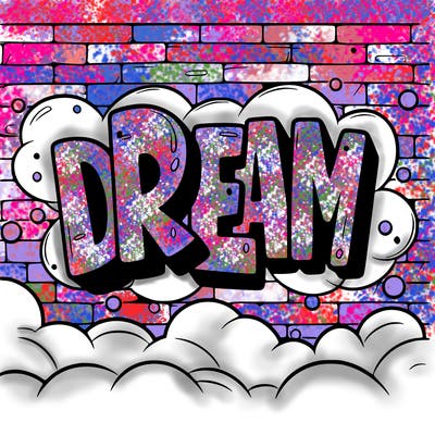 the word "dream" graffiti wall background