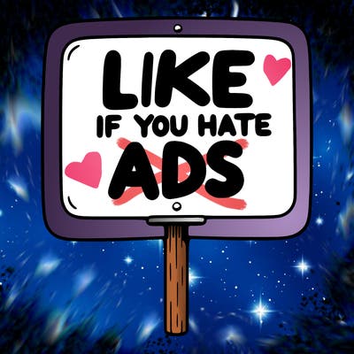 a sign that says like if you hate ads