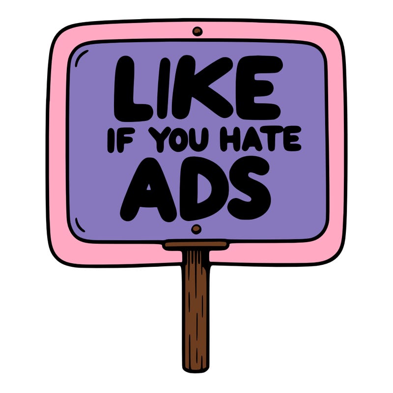 a sign that says like if you hate ads