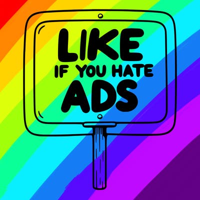 a sign that says like if you hate ads